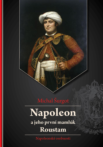 Napoleon a jeho první mamlúk Roustam